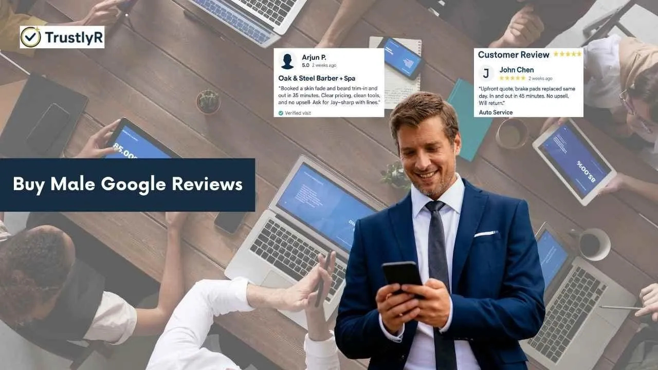 Buy Male Google Reviews For Your Business